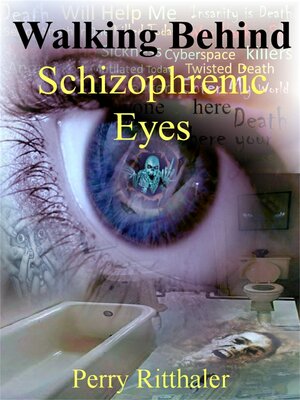 cover image of Walking Behind Schizophrenic Eyes